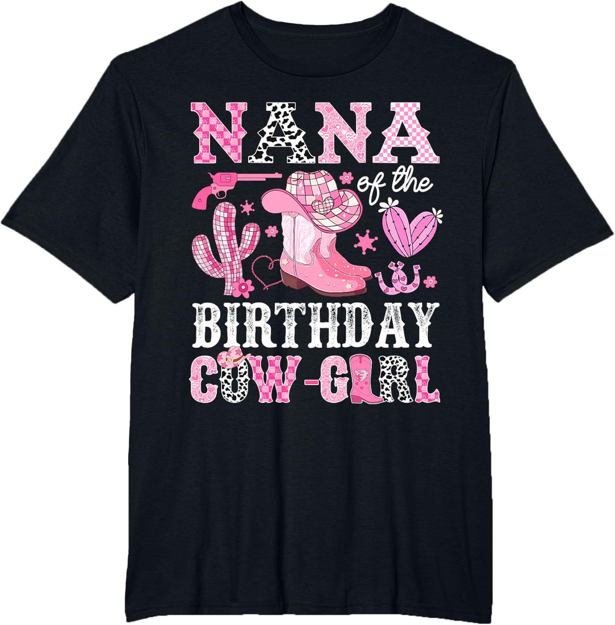 Nana of The Birthday Cow-Girl Rodeo Cowgirl Bday T-Shirt - Black
