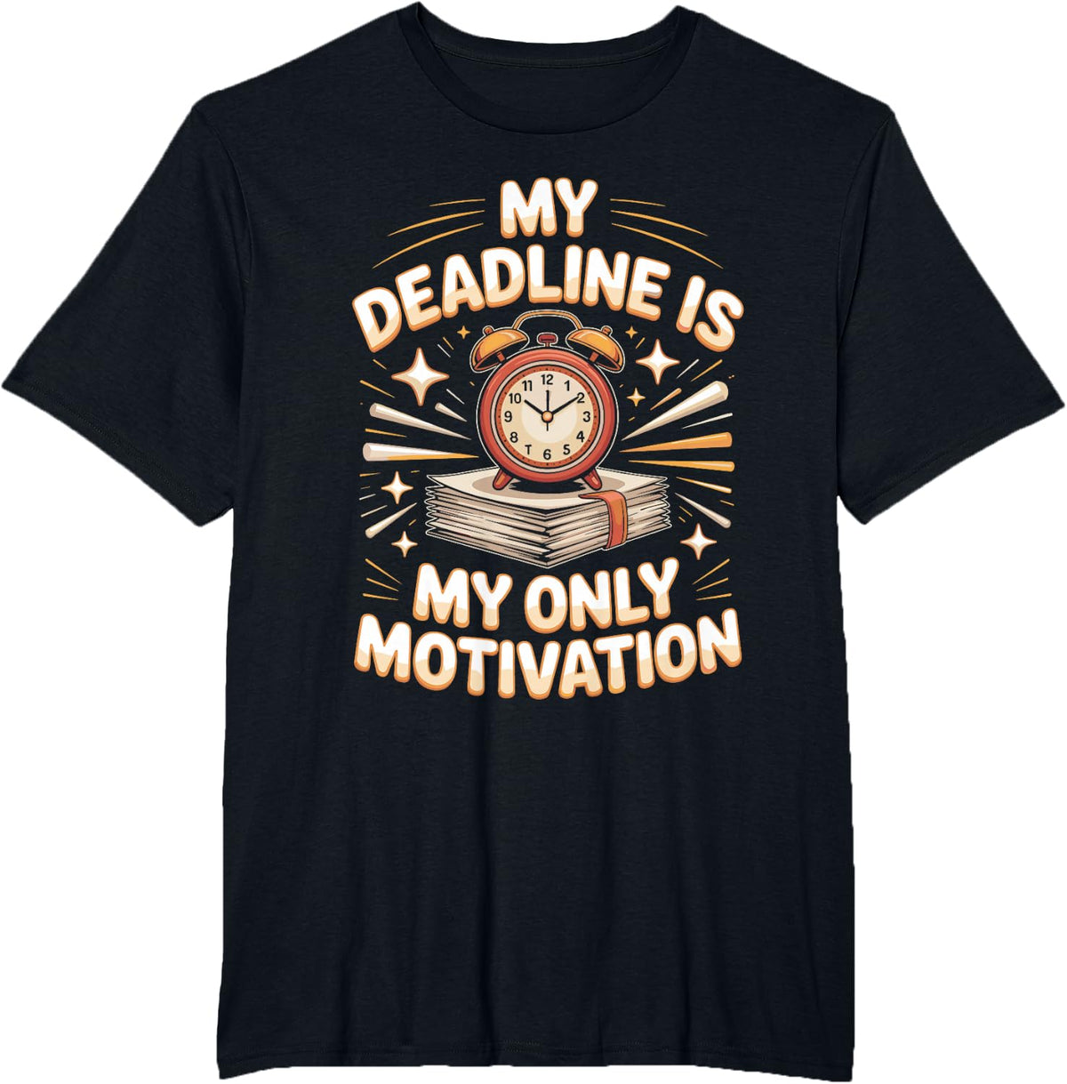 My Deadline is My Only Motivation ADHD Neurodivergent T-Shirt - Black