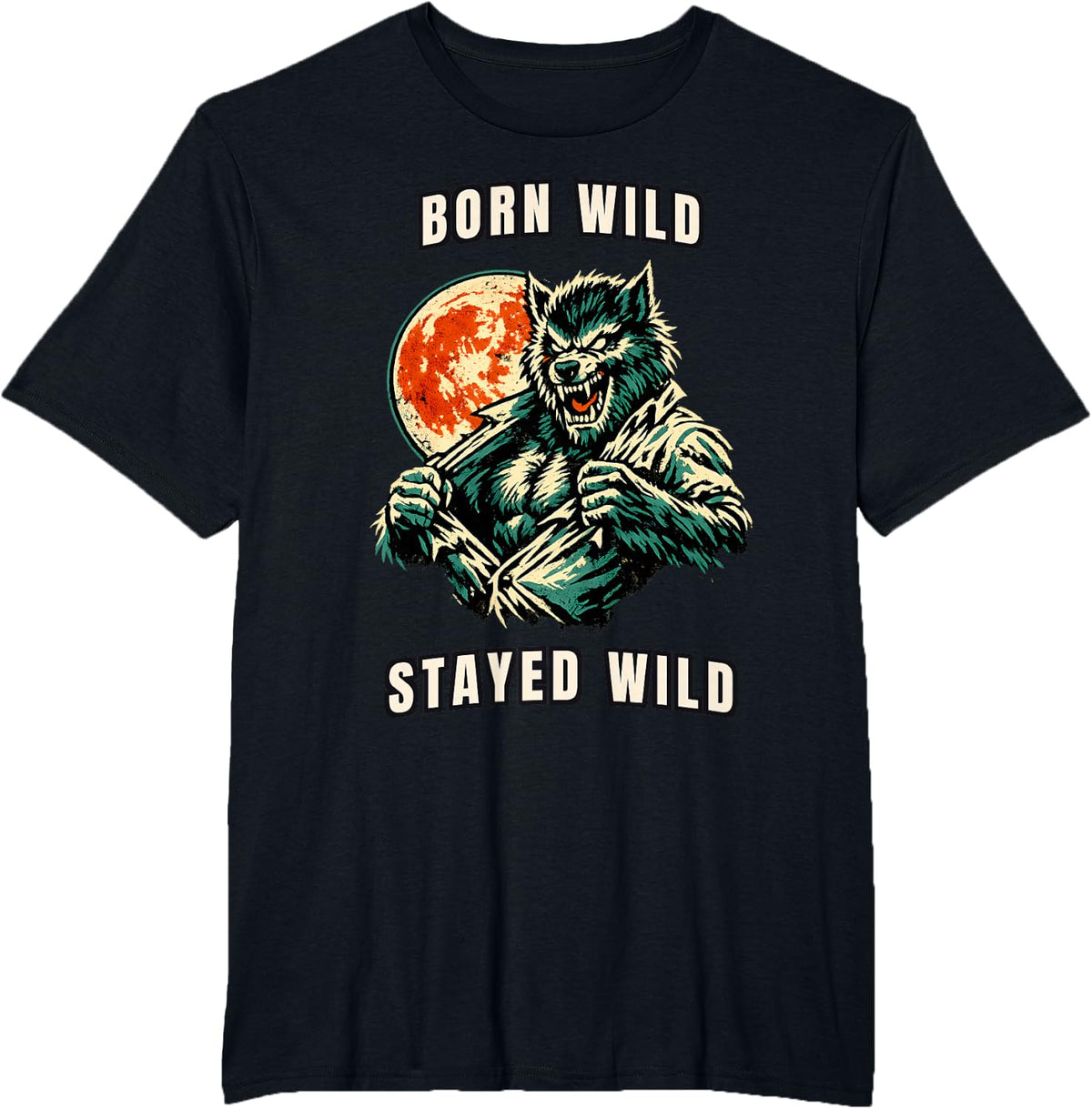 Born Wild Stayed Wild Werewolf Ripping Shirt Meme Birthday T-Shirt - Black