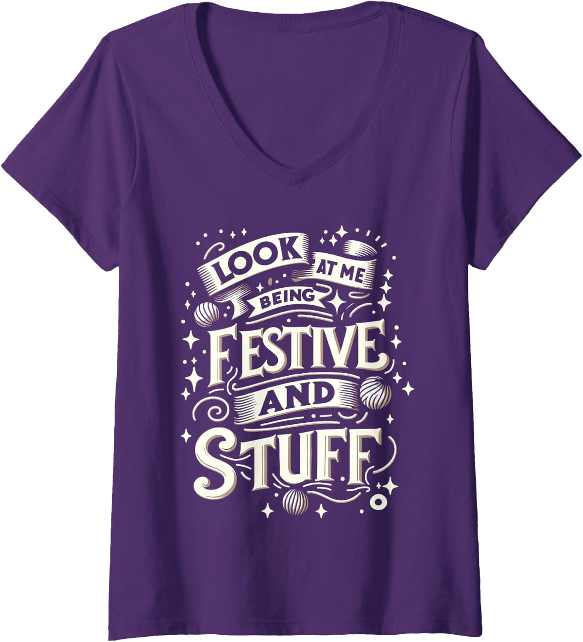 Women's Festivity Look At Me Being Festive and Stuff Celebrate Party V-Neck T-Shirt - Purple