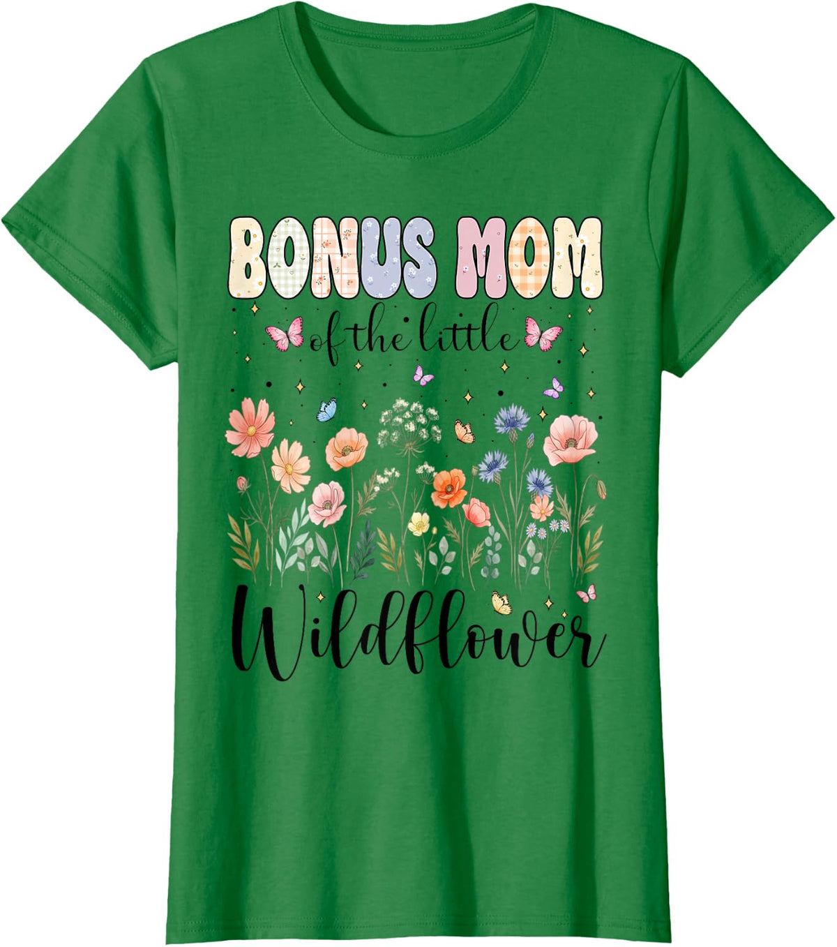 Bonus Mom of The Little Wildflower Birthday Girl Matching T-Shirt - Kelly Green