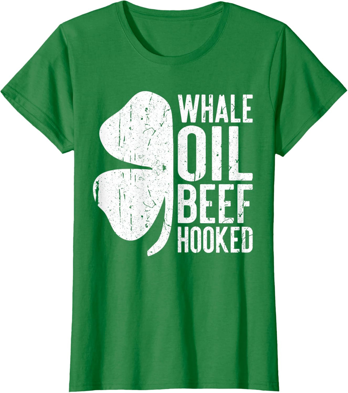 Whale Oil Beef Hooked Shirt Irish Men Women St Patricks Day T-Shirt - Kelly Green
