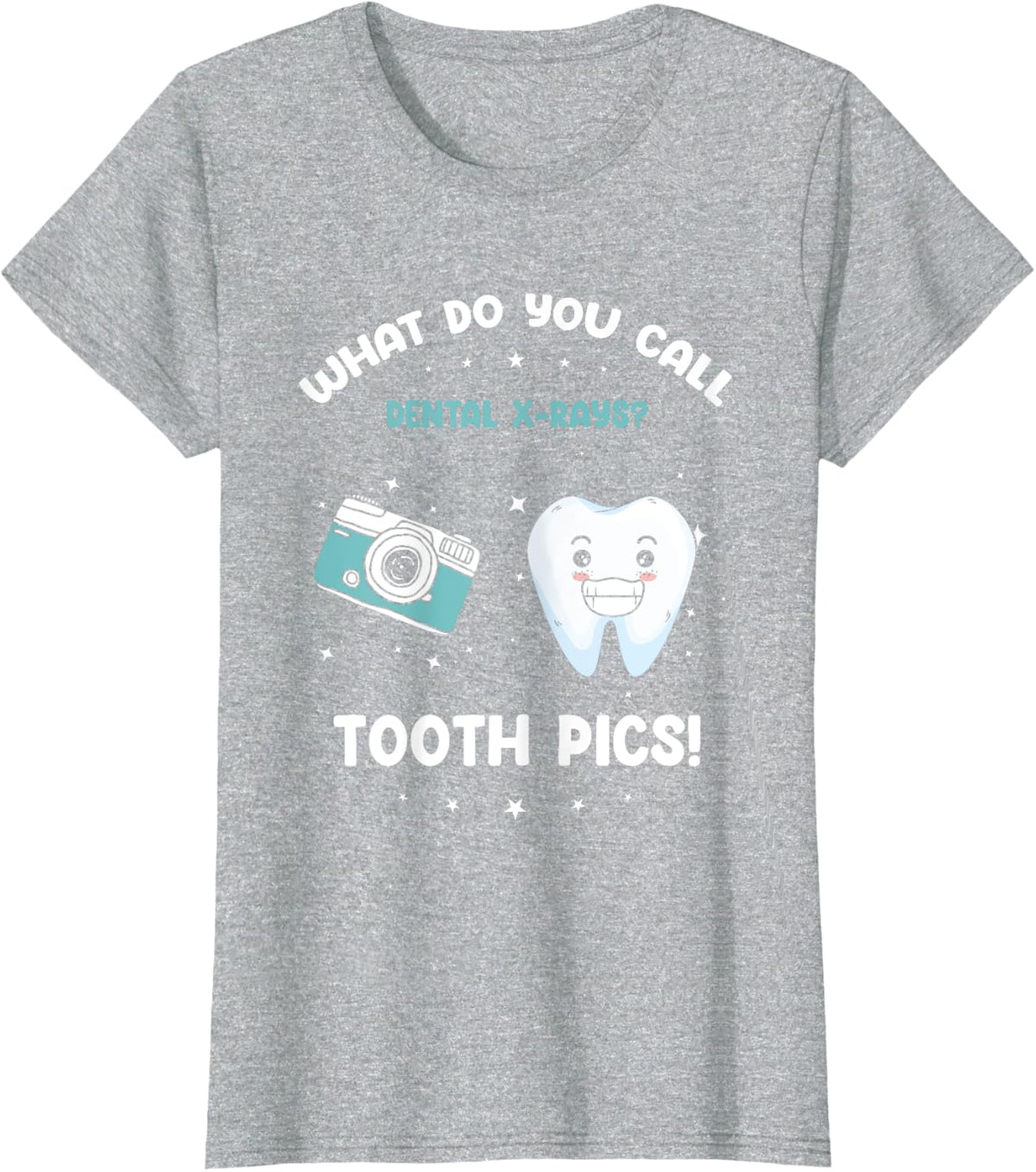 Dental X-Ray Humor | What Do You Call Tooth Pics? T-Shirt - Heather Grey
