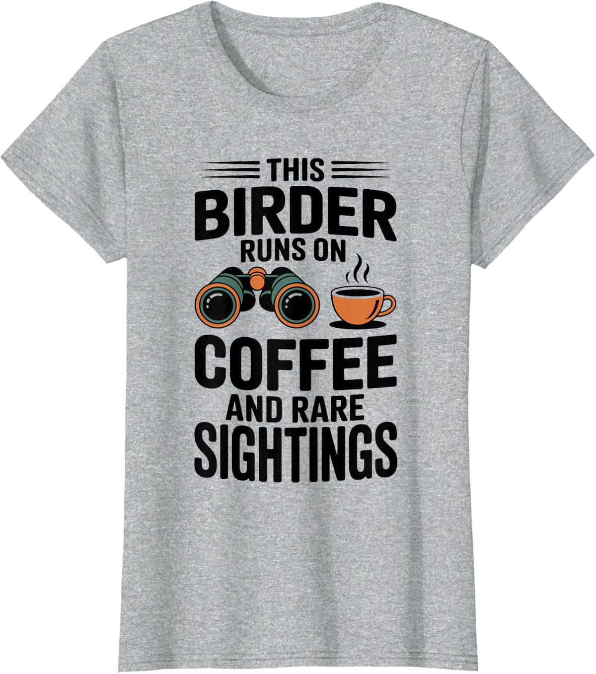 Coffee and Rare Sightings Funny Birdwatching Birder T-Shirt - Heather Grey