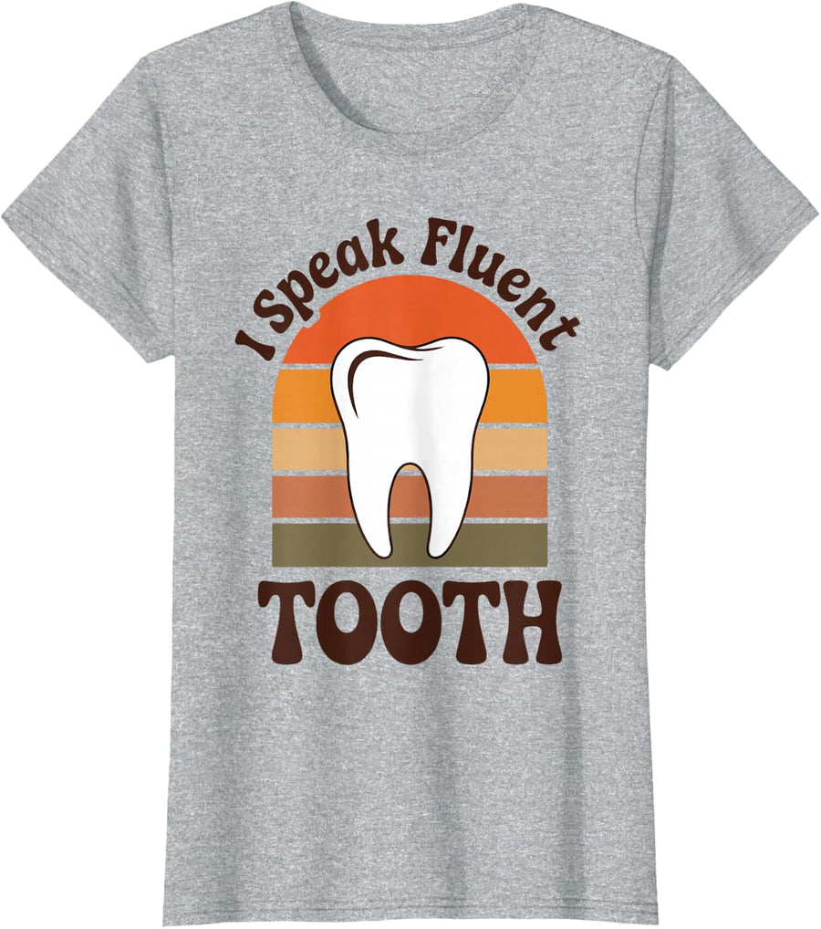 I Speak Fluent Tooth Funny Dental Hygienist Dentist T-Shirt - Heather Grey
