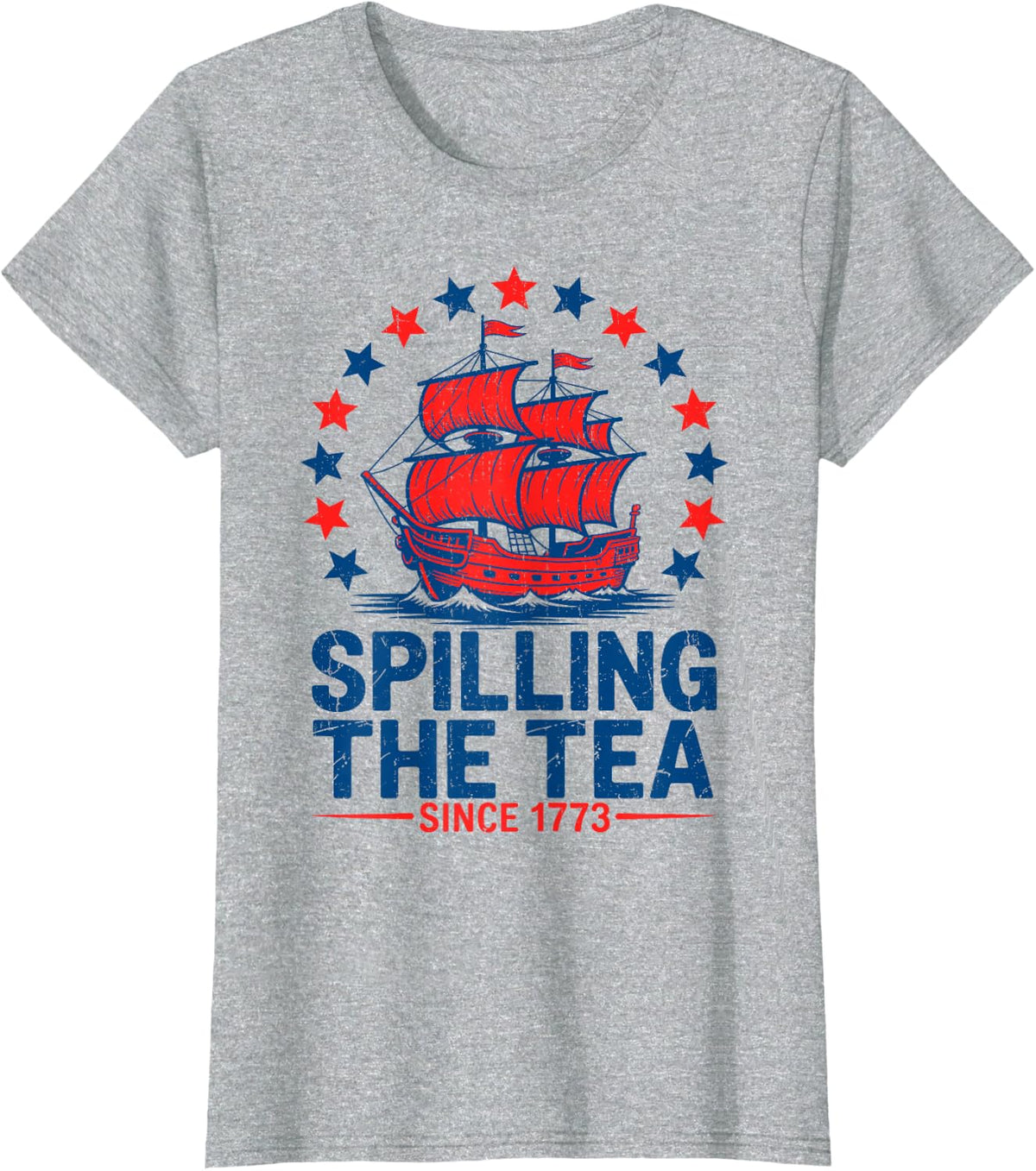 Funny 4th Of July Spilling The Tea Since 1773 Fourth of July T-Shirt - Heather Grey
