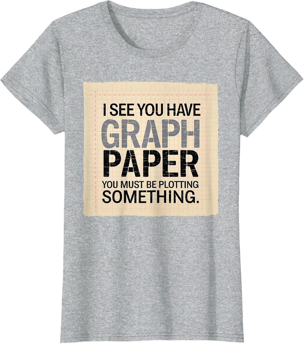 Mathematics Graphing Paper Quote for Student Math Lover T-Shirt - Heather Grey