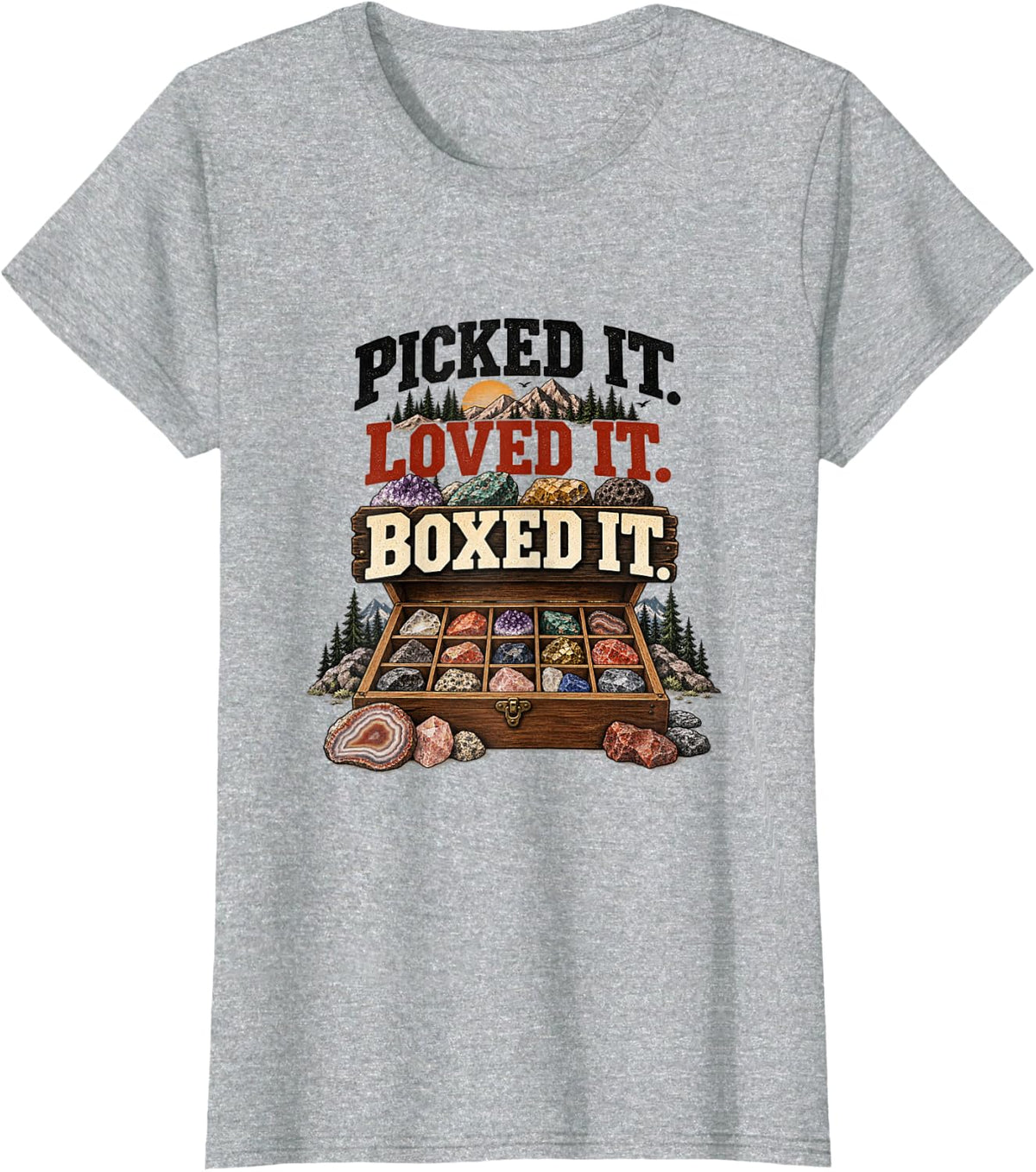 Picked It Loved It Boxed It Rock Collector Rockhounding T-Shirt - Heather Grey