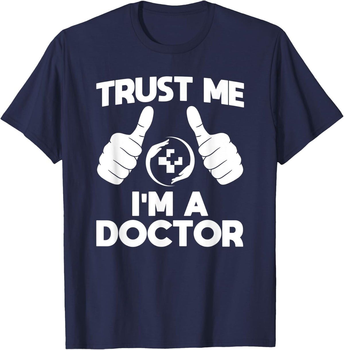 Trust Me I'm a Doctor T-Shirt - Navy Blue