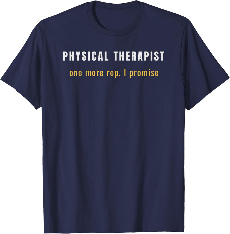 Physical Therapist Funny One More Rep Gift for Women Men T-Shirt - Navy Blue