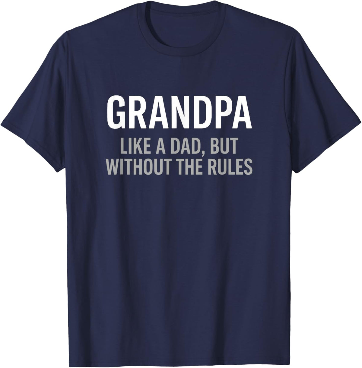 Funny Grandpa Like A Dad Without Rules T-Shirt - Navy Blue