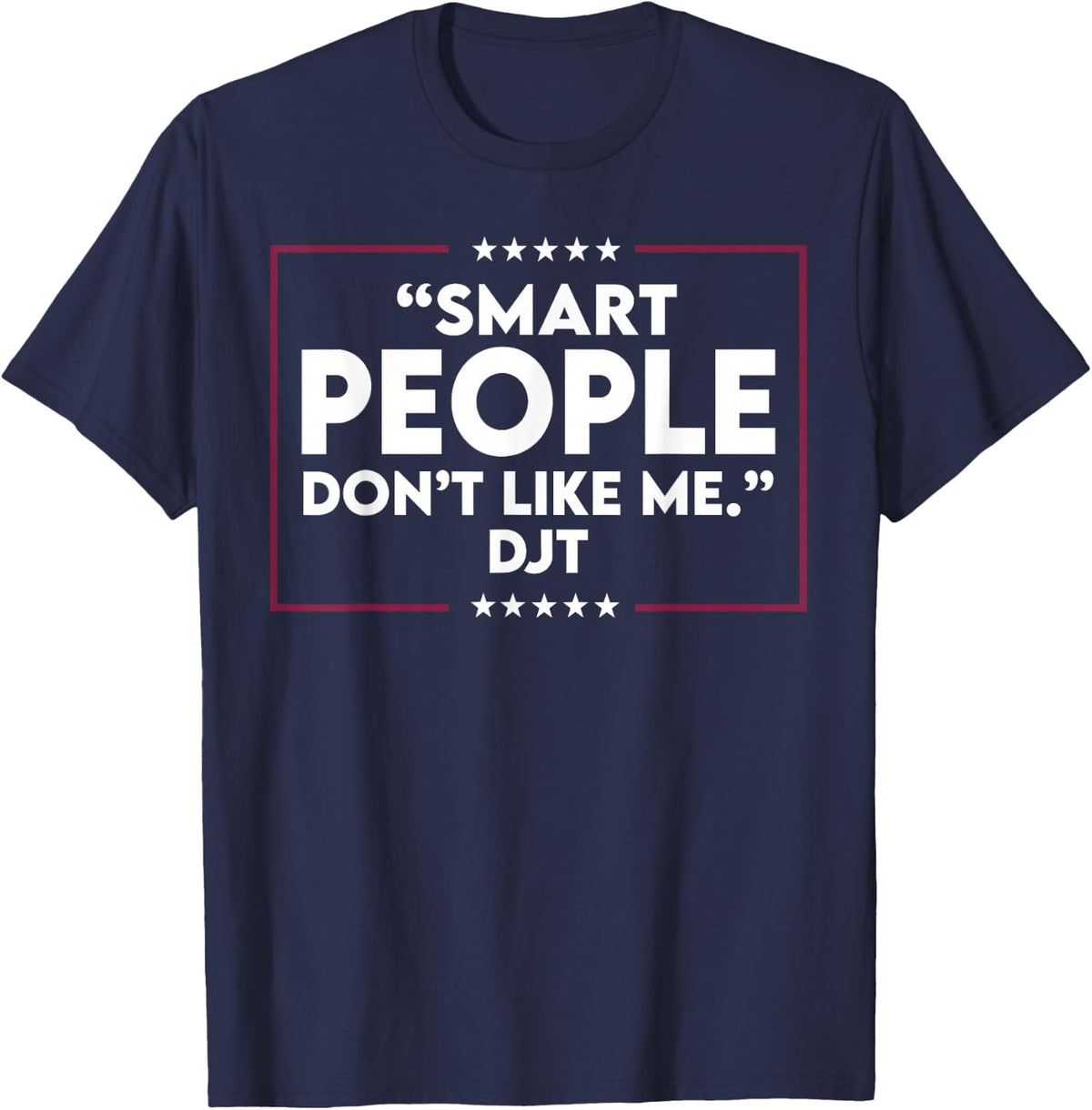 Smart People Don't Like Me T-Shirt - Navy Blue