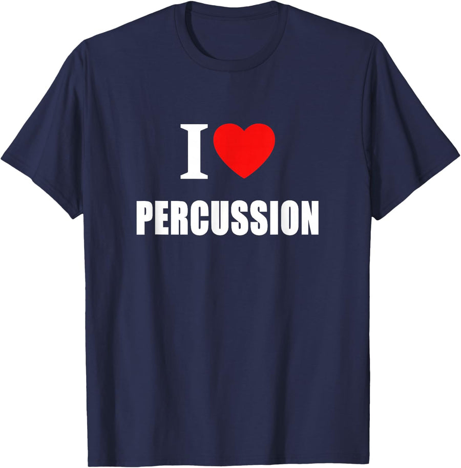 I Love Percussion For Drummers and Musicians T-Shirt - Navy Blue