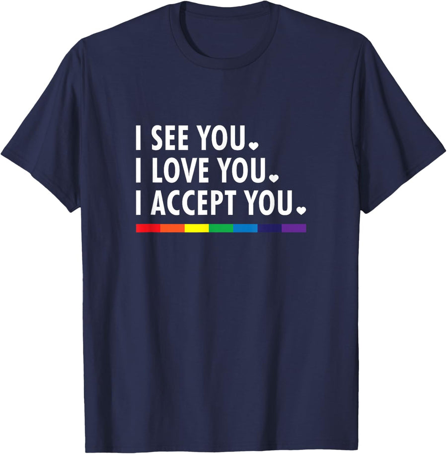 I See I Love You I Accept You - LGBTQ Ally Gay Pride T-Shirt - Navy Blue