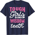Cool Wisdom Teeth Extraction Gift Women Funny Tough Girl Gag T-Shirt - Navy Blue