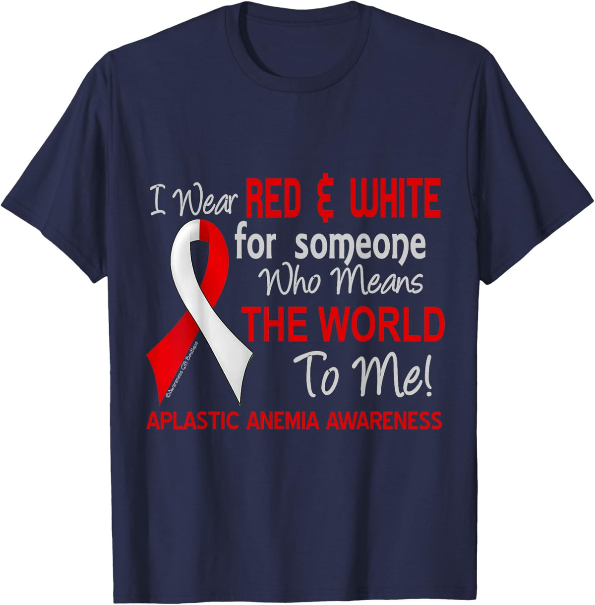 Aplastic Anemia T-Shirt For Someone Who Means World To Me T-Shirt - Navy Blue