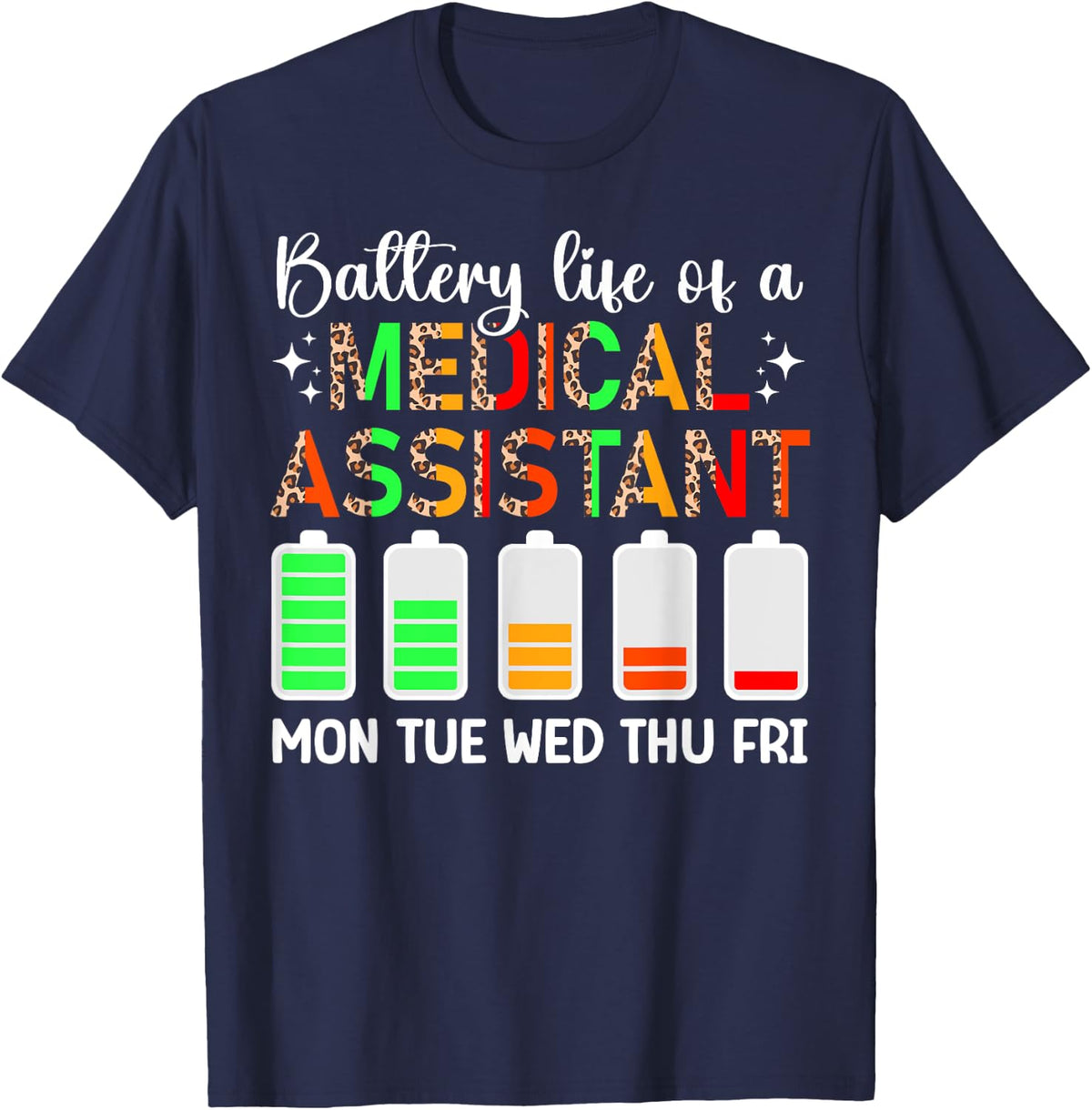 Battery Life Of A Medical Assistant Med Assistant T-Shirt - Navy Blue