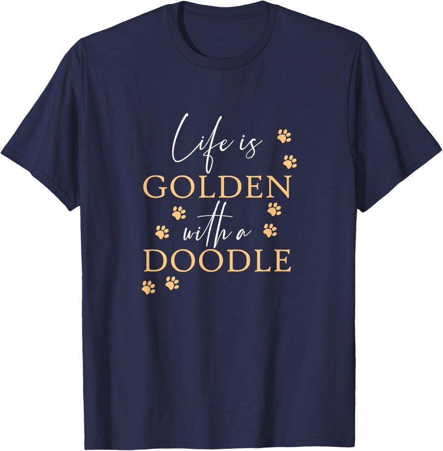 Life Is Golden With A Doodle Cute Goldendoodle Dog Lover T-Shirt - Navy Blue
