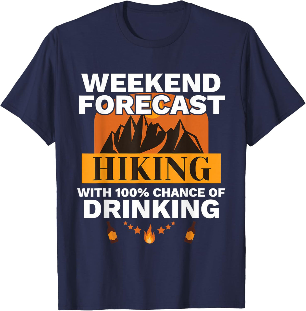 Weekend Forecast Hiking 100 Chance of Drinking Outdoors T-Shirt - Navy Blue