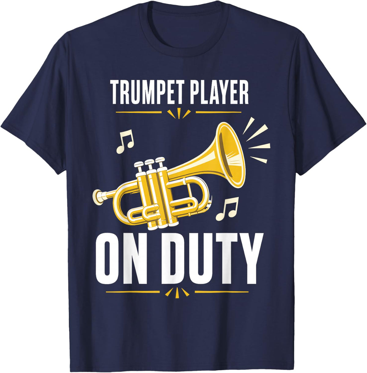 Trumpet Player Duty Musical Instrument Jazz T-Shirt - Navy Blue