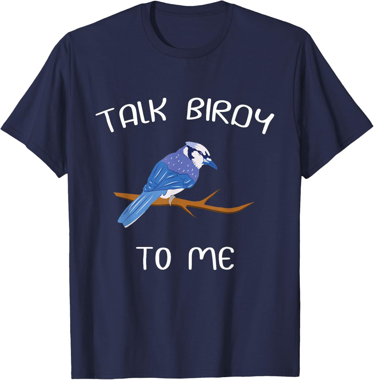 Talk Birdy To Me Funny Jay Meme Design T-Shirt - Navy Blue