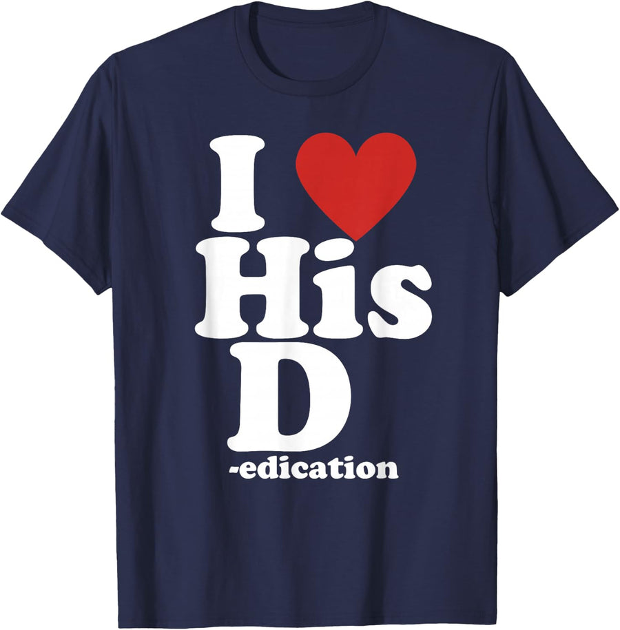 I Love His D- Love Her P- Funny Matching Couple T-Shirt - Navy Blue