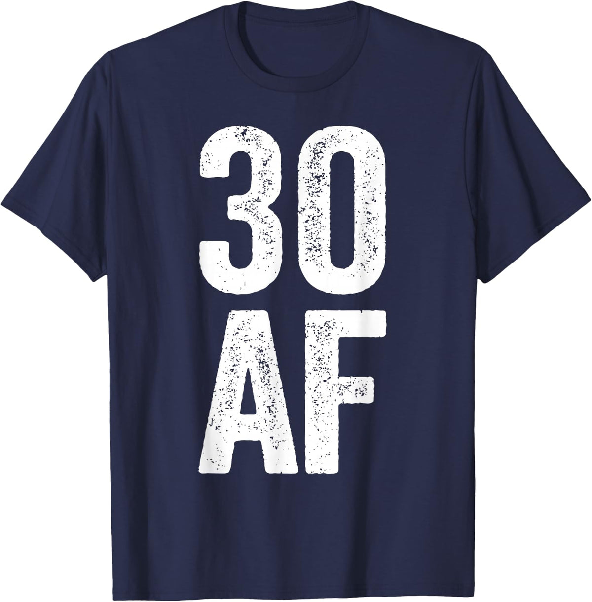 30 AF Shirt Men Women 30th Birthday T-Shirt - Navy Blue