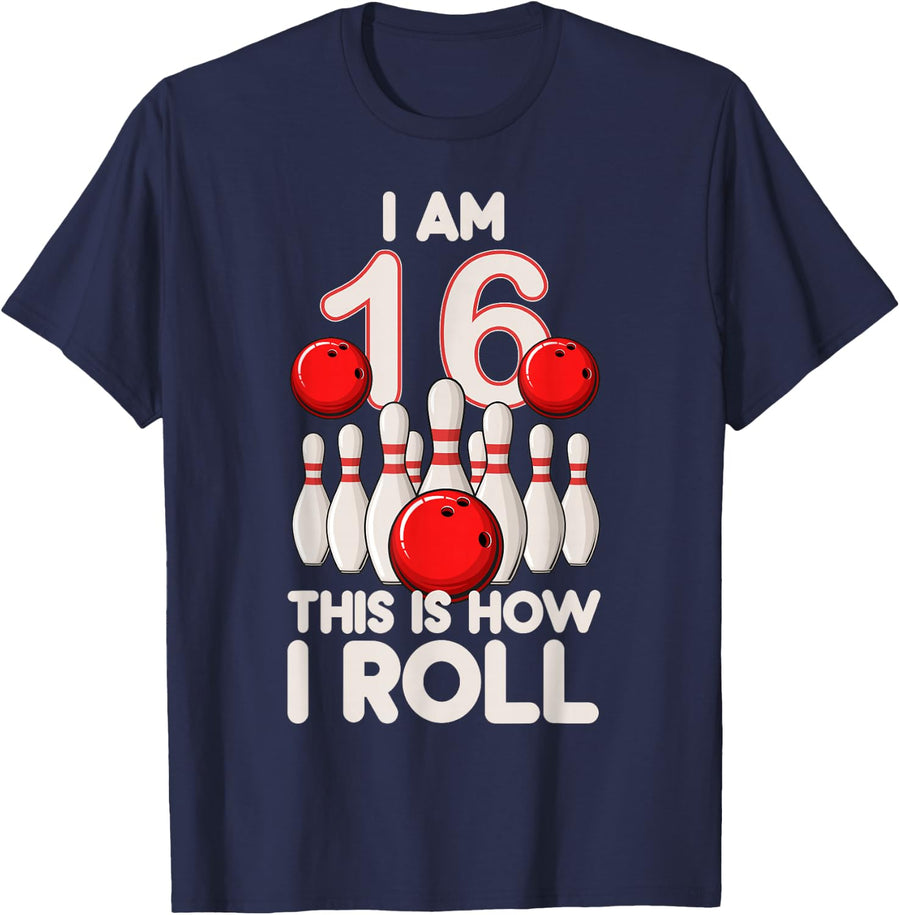 16 Year Old Bowling Party 16th Birthday is How I Roll T-Shirt - Navy Blue