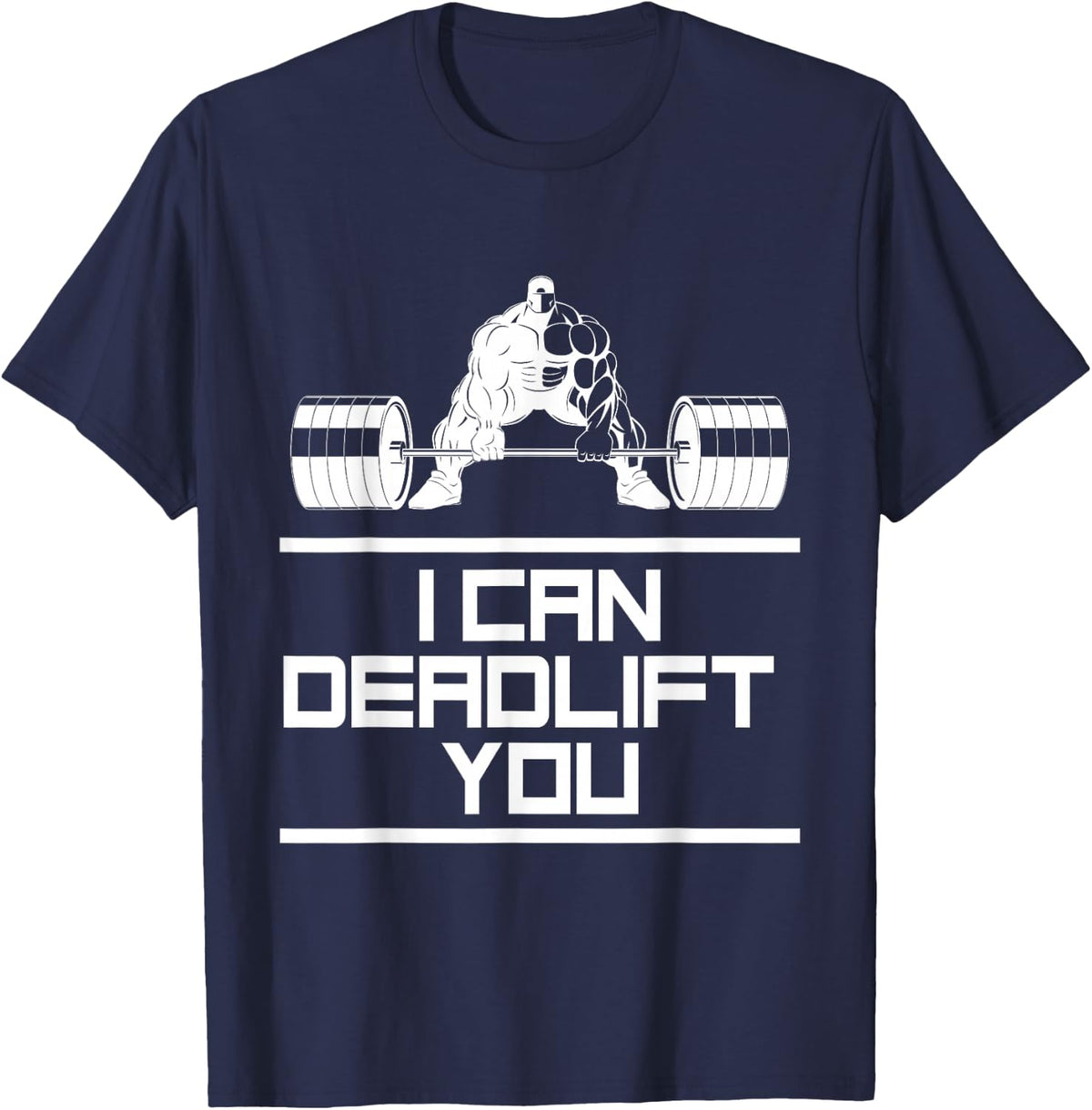 Funny "I Can Deadlift You" Weightlifting T-shirt T-Shirt - Navy Blue