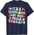 It's A Wonderful Day For Music Therapy Music Therapist T-Shirt - Navy Blue