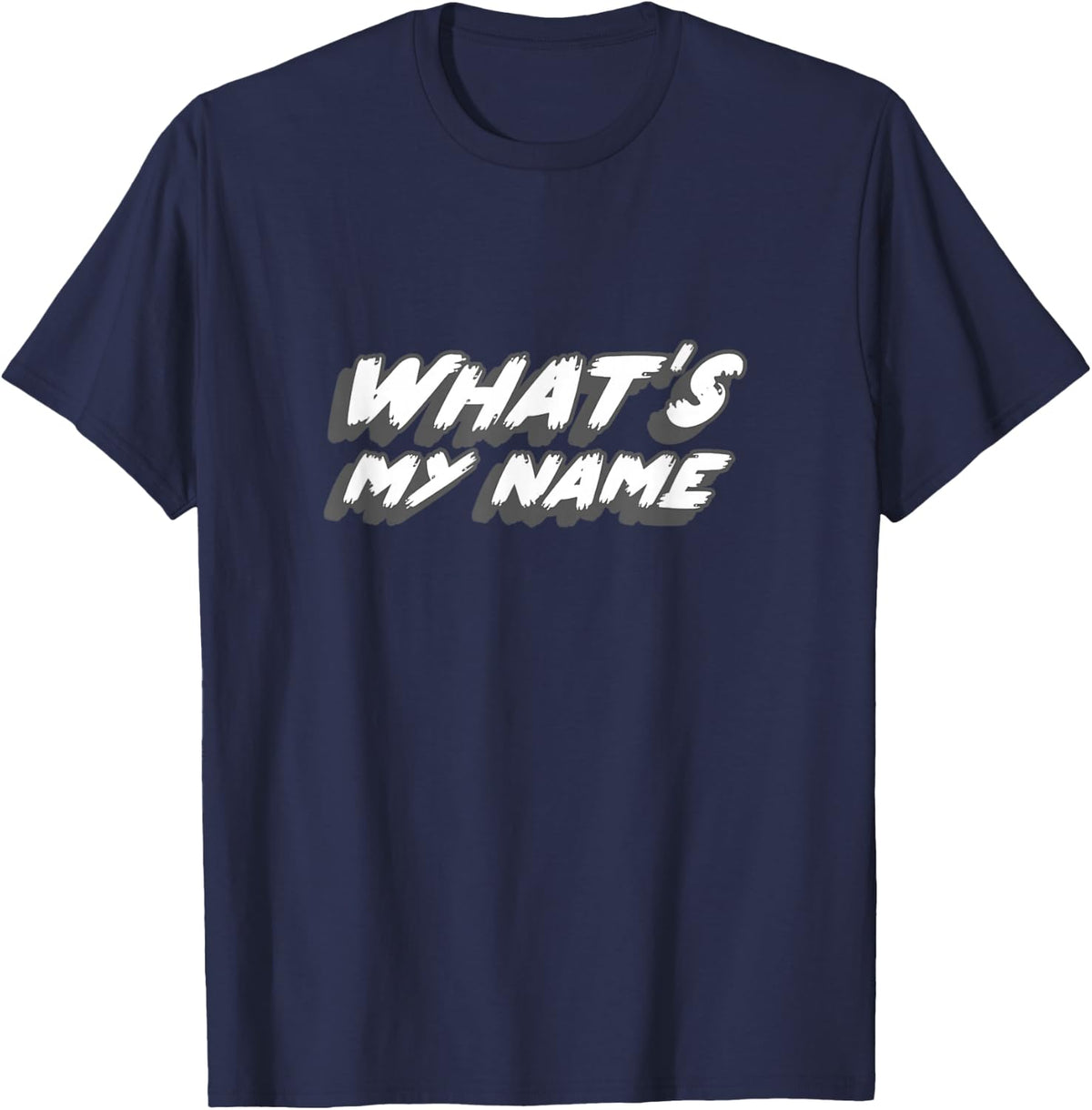 What's My Name | 80's and 90's Rap Song Music T-Shirt - Navy Blue
