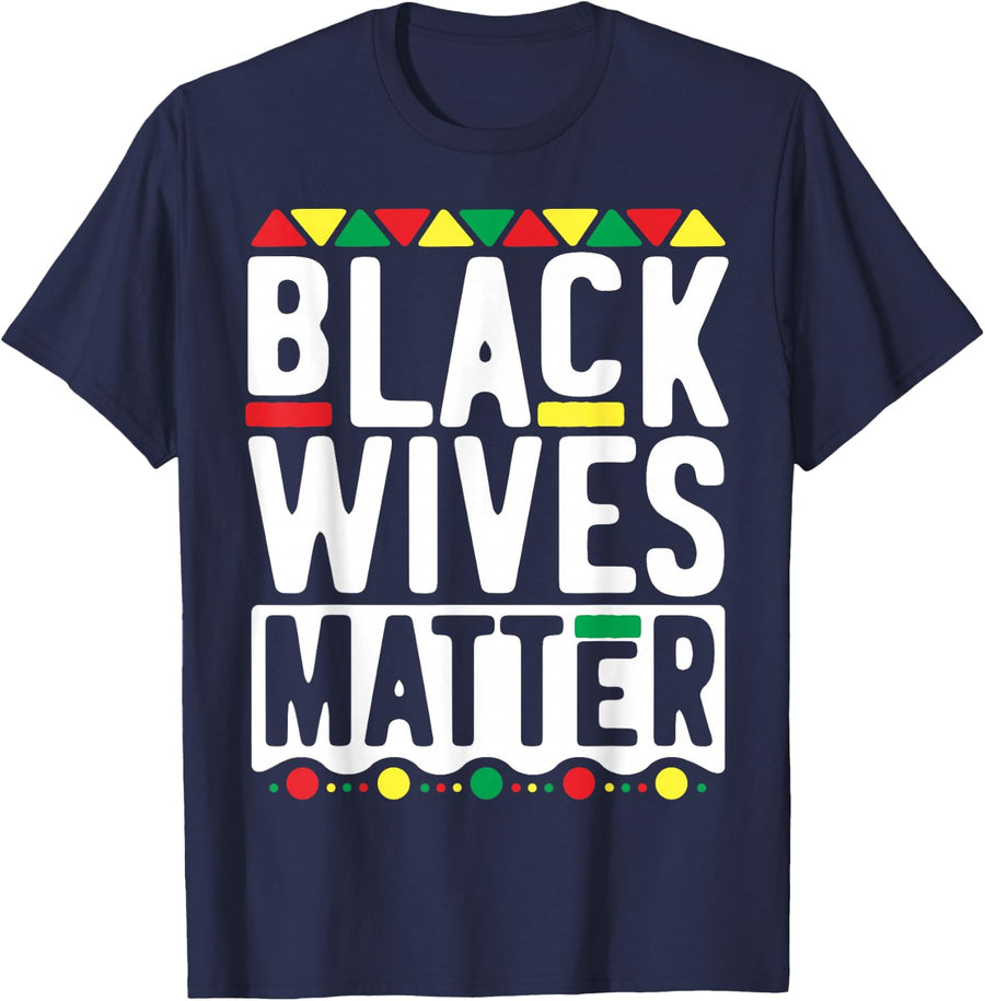 Black Wives Matter T-Shirt for Women History Month Mother T-Shirt - Navy Blue
