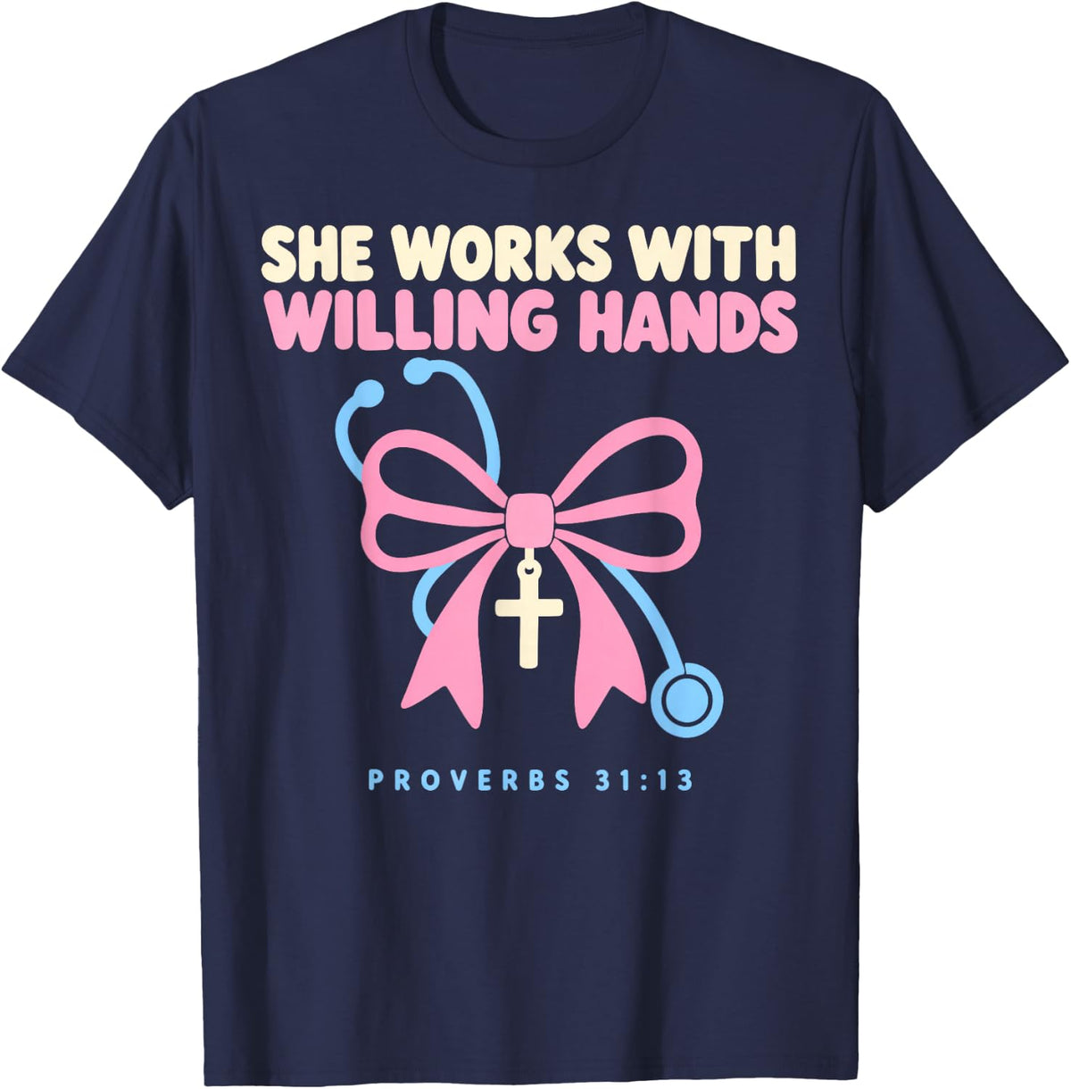 She Works with Hands Coquette Ribbon Faith Christian Nurse T-Shirt - Navy Blue