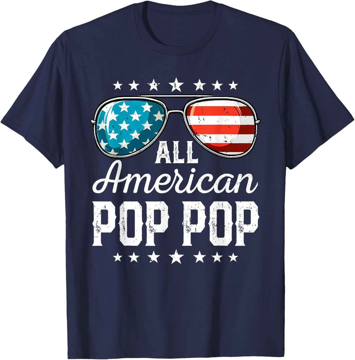 All American Pop pop 4th Of July USA Sunglasses Patriotic T-Shirt - Navy Blue