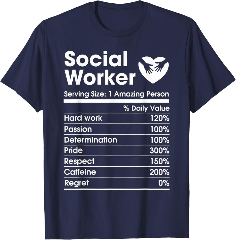 Social Worker Nutrition Facts Social Work Month Tee T-Shirt for Women Men - Navy Blue