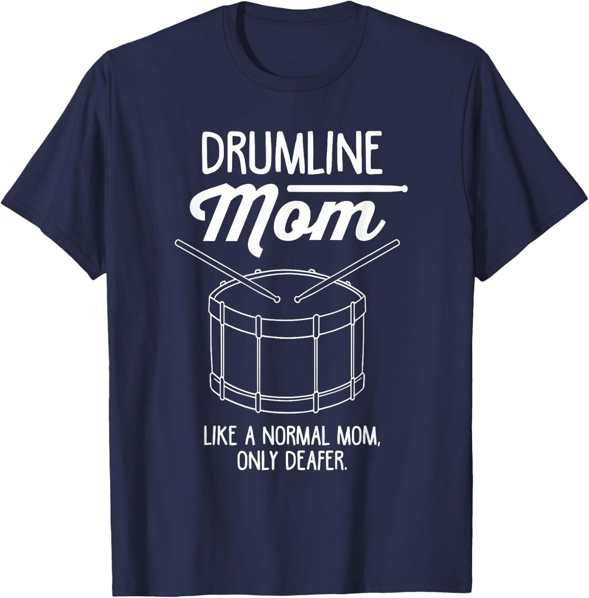Drumline Mom T Shirt Drumline Tshirt Marching Band Shirt T-Shirt - Navy Blue