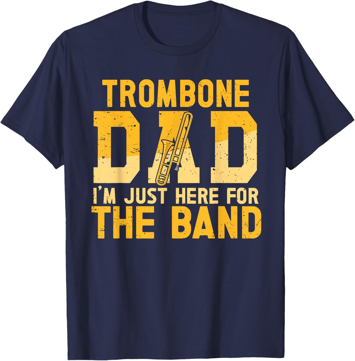 Trombone Dad Funny Dad Of A Trombone Player Father T-Shirt - Navy Blue