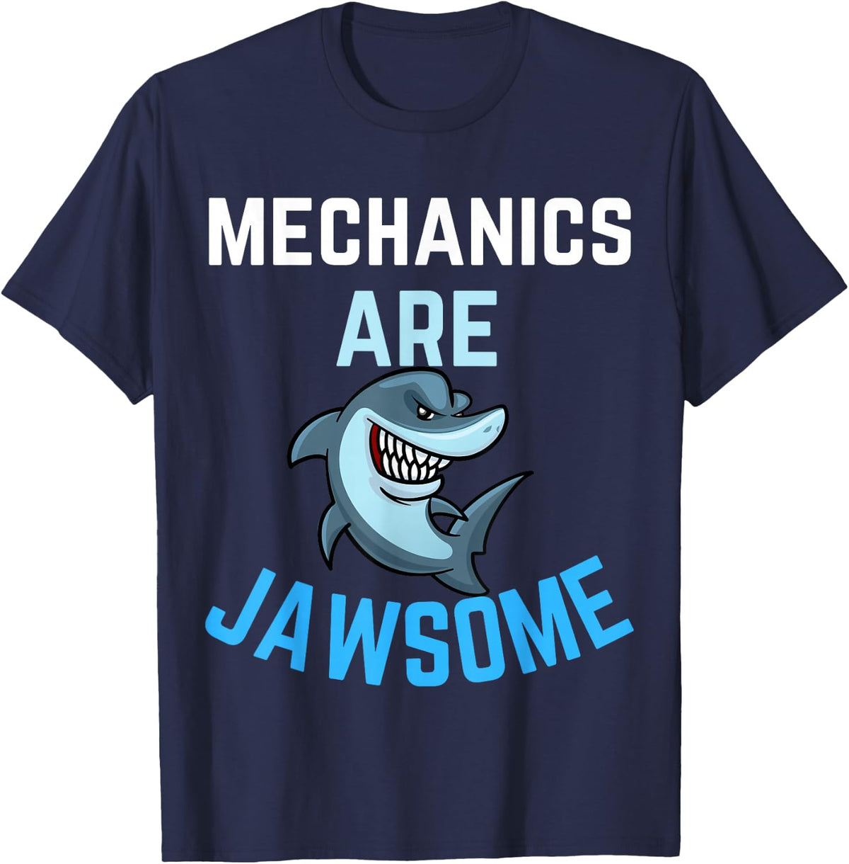 Mechanics are Awesome Shark Lover Men Women Mechanic Present T-Shirt - Navy Blue