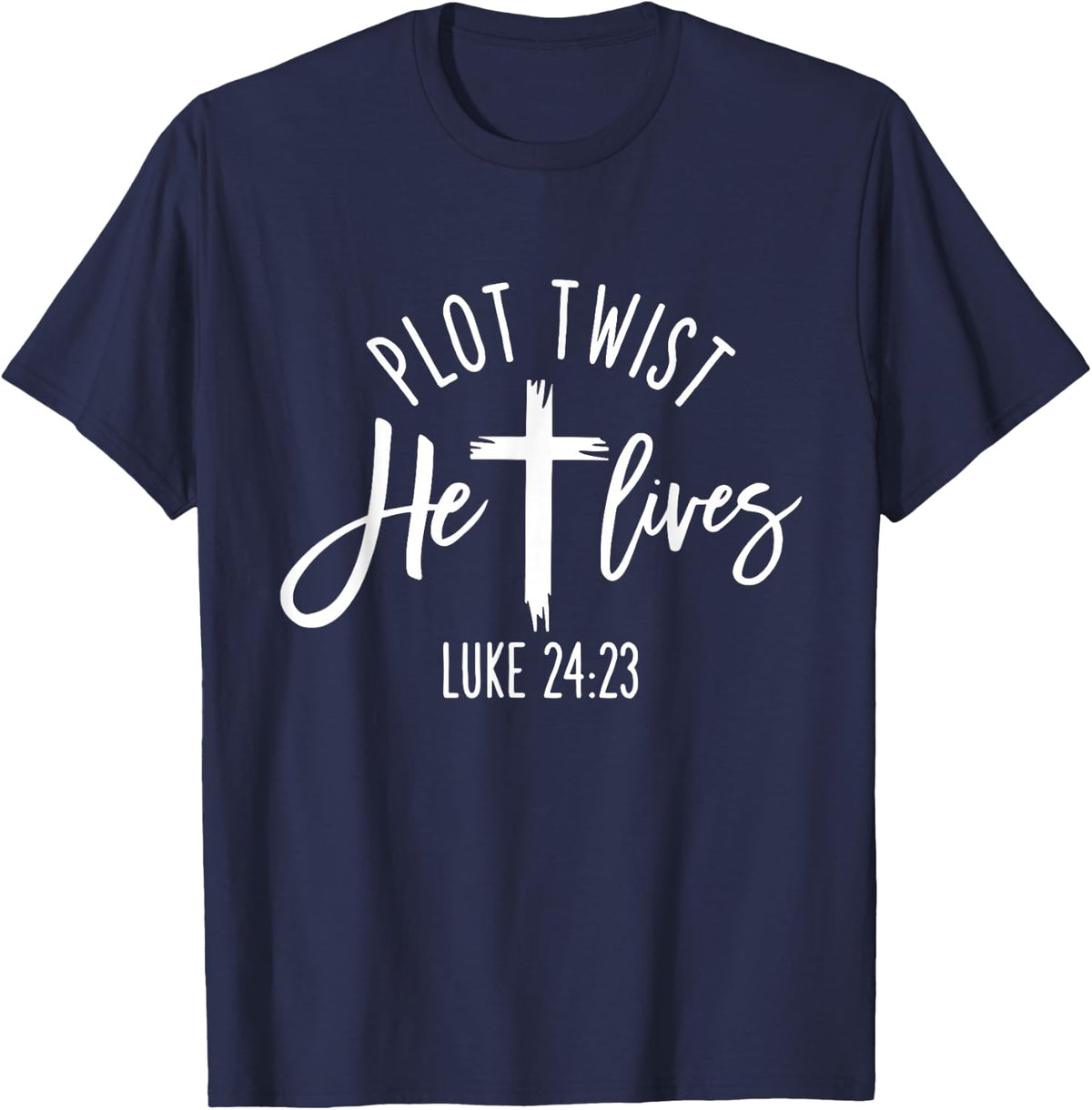 Plot Twist He Lives Cross Shirt Funny Christian Easter Day T-Shirt - Navy Blue
