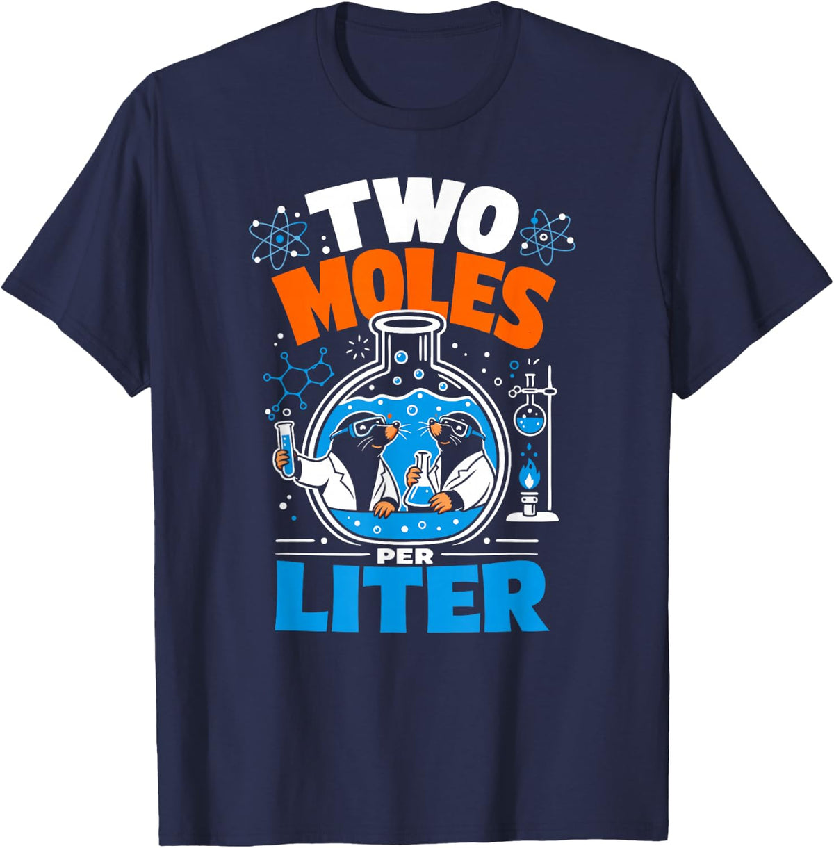 Two Moles Per Liter Chemistry Pun T-Shirt - Navy Blue