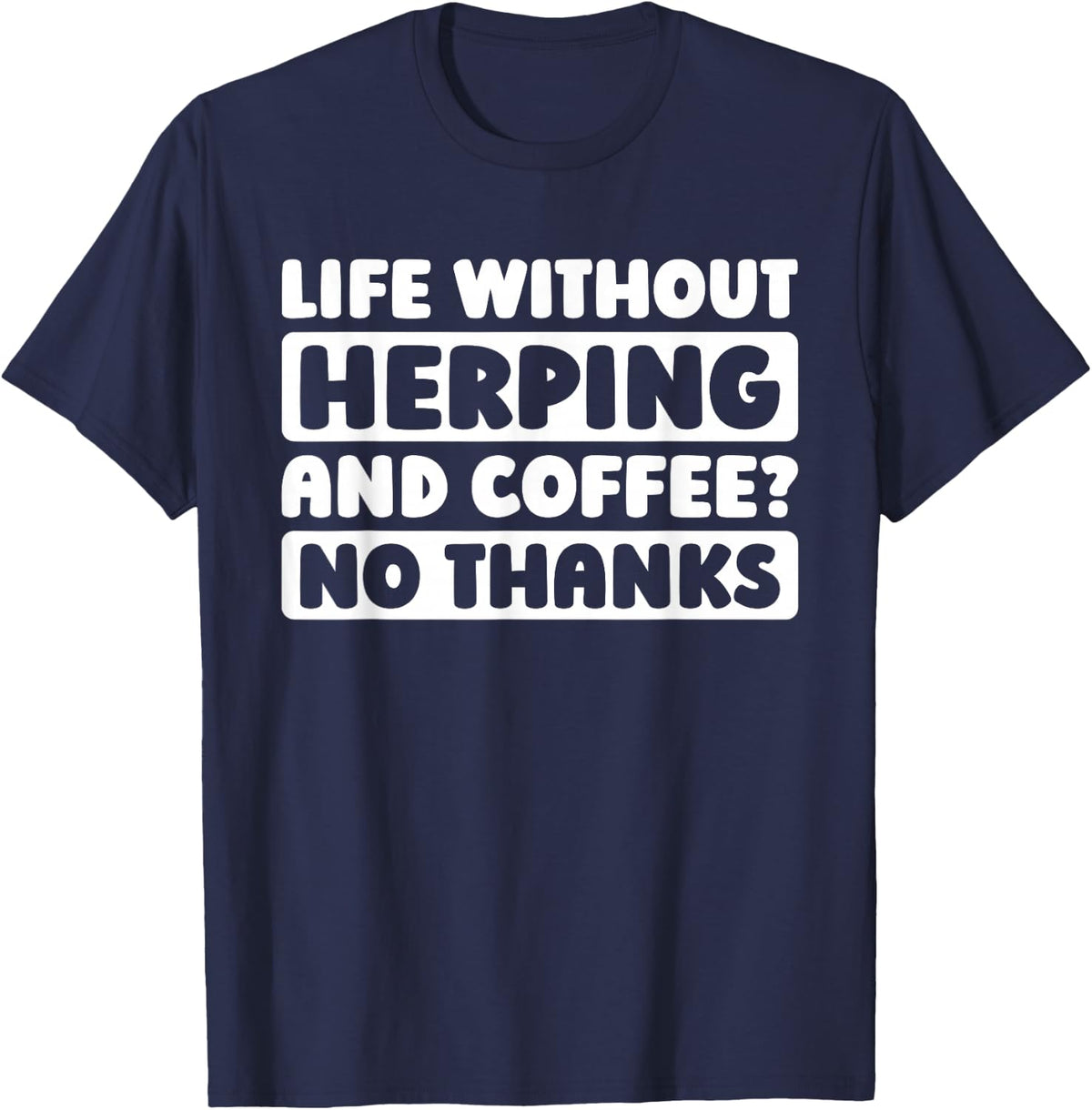 Herping Amphibian Nature - Reptile Herping T-Shirt - Navy Blue