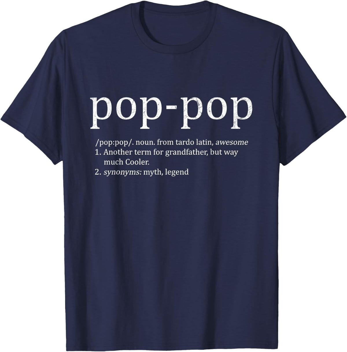 Pop Pop Gift funny Grandpa definition Fathers Day T-Shirt - Navy Blue