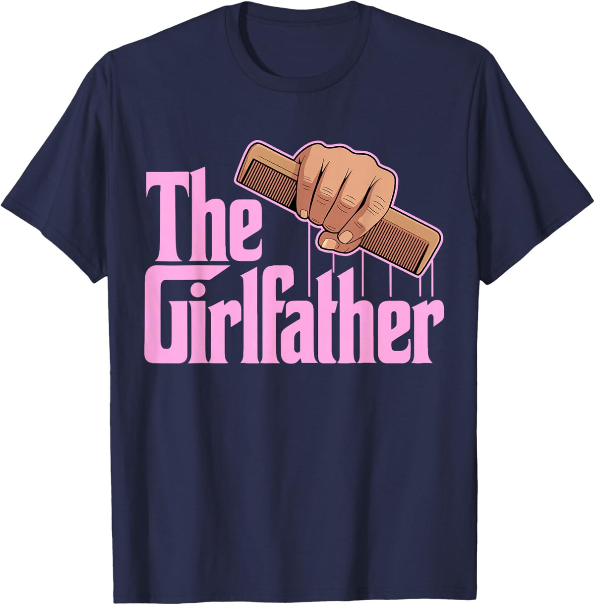 The Girlfather, Girl Dad Daddy's Little Girl, Father's Day T-Shirt - Navy Blue