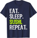Eat Sleep Sushi Repeat Lover Chef Funny T-Shirt - Navy Blue
