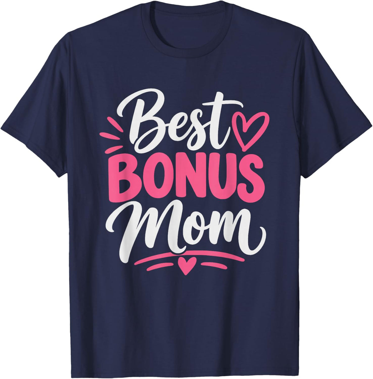 Best Bonus Mom Ever Celebrating Step Kids Daily Top Stepmom T-Shirt - Navy Blue