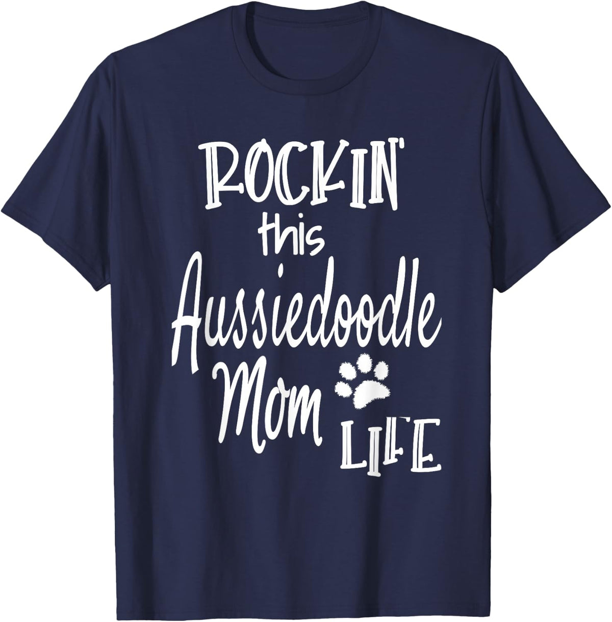 Rockin Life Aussiedoodle graphic Aussiedoodle Dog Owner Gift T-Shirt - Navy Blue