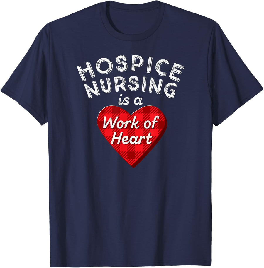 Hospice Nurse Appreciation Gift | Nursing Is a Work of Heart T-Shirt - Navy Blue