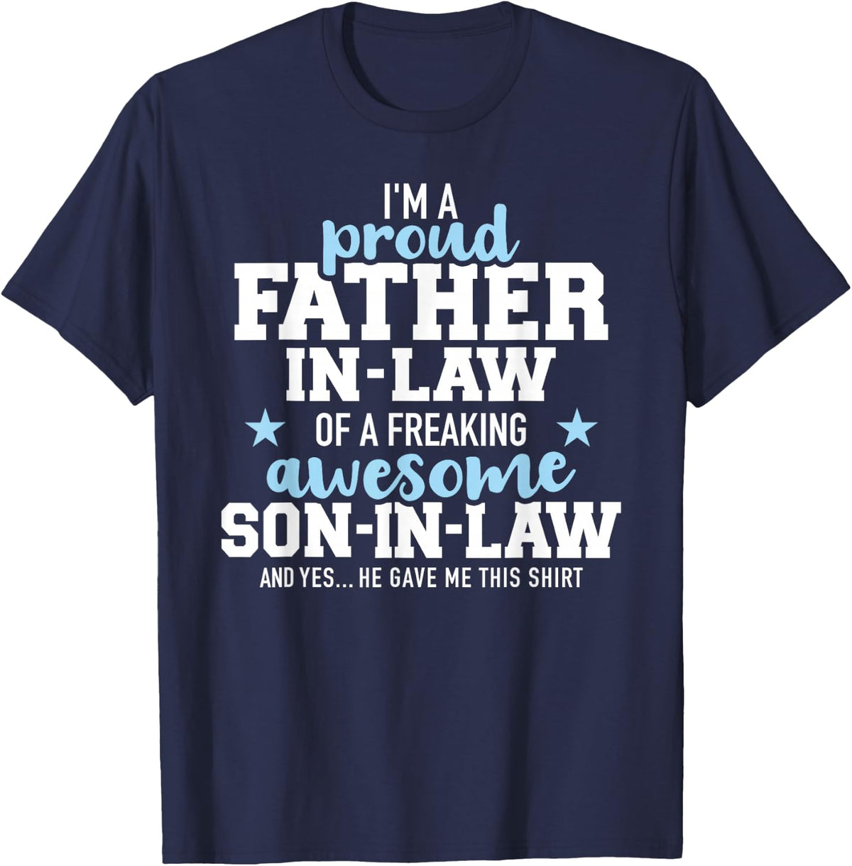 Proud father-in-law of a great son-in-law T-Shirt - Navy Blue