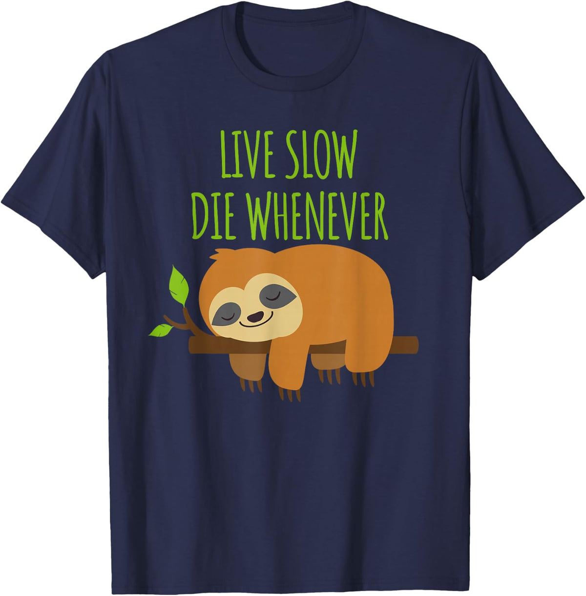 FUNNY SLOTH Live Slow Die Whenever T-Shirt - Navy Blue