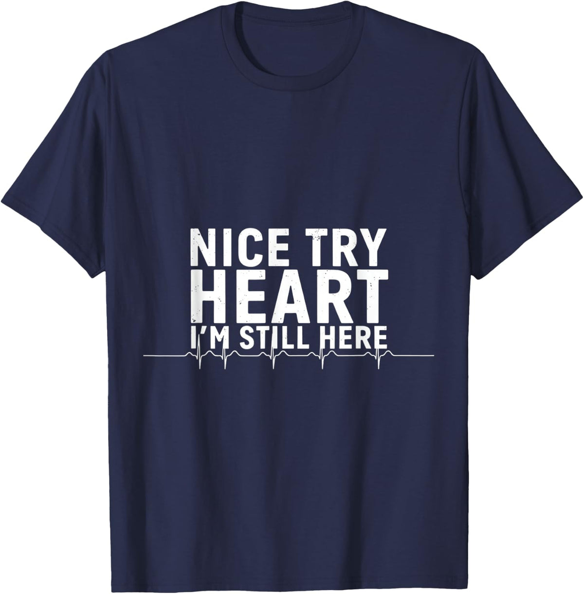 Funny Heart Surgery Bypass Medical Humor T-Shirt - Navy Blue